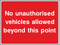 No Unauthorised Vehicles Allowed Beyond This Point